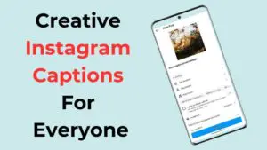 Creative Instagram Captions For Everyone