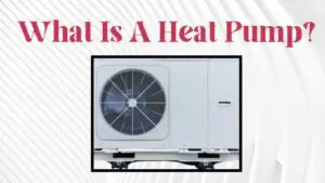 What Is a Heat Pump?