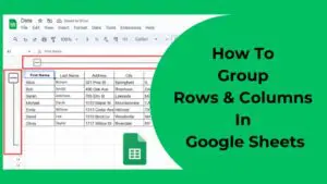 How To Group Rows & Columns In Google Sheets