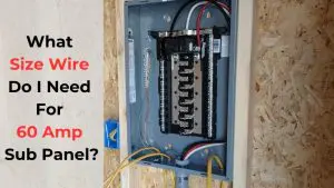 What Size Wire Do I Need For 60 Amp Sub Panel